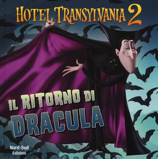 Il ritorno di Dracula. Hotel Transylvania 2. Ediz. illustrata - Lauren Forte - copertina