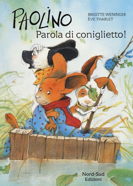 Paolino, parola di coniglietto! Ediz. a colori - Brigitte Weninger,Éve Tharlet - copertina