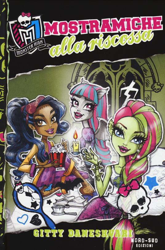 Mostramiche alla riscossa. Monster High. Vol. 2 - Gitty Daneshvari - copertina