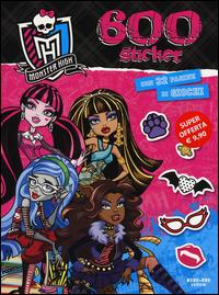 Monster High. 600 stickers. Con adesivi - copertina