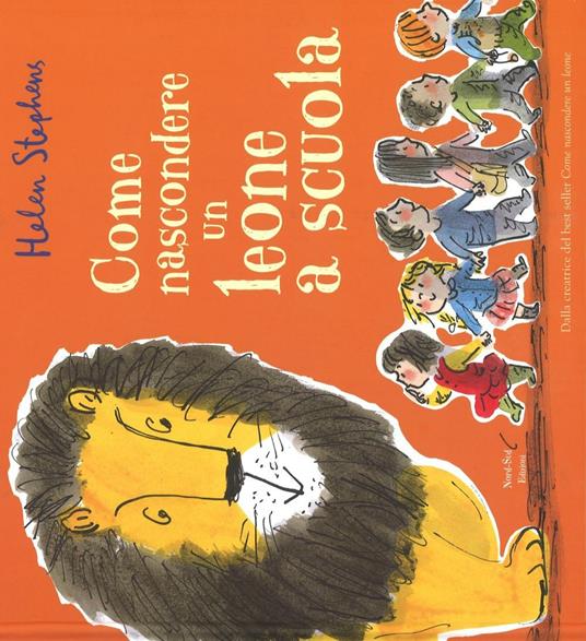Come nascondere un leone a scuola. Ediz. illustrata - Helen Stephens - copertina