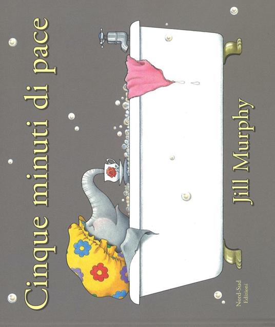 Cinque minuti di pace. Ediz. illustrata - Jill Murphy - copertina