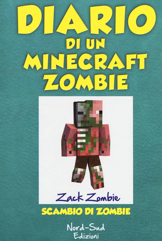Diario di un Minecraft Zombie. Vol. 4: Scambio di zombie - Zack Zombie - copertina