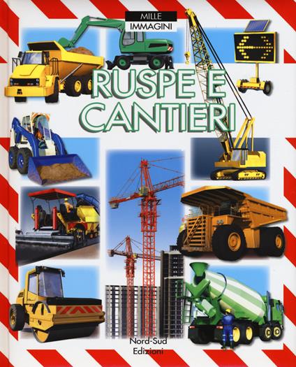 Ruspe e cantieri. Ediz. a colori. Ediz. plastificata - Emilie Beaumont,Marie-Renée Guilloret - copertina