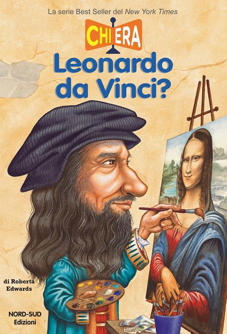 Chi era Leonardo da Vinci? - Edwards Roberta - copertina