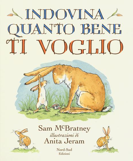 Indovina quanto bene ti voglio. Ediz. a colori - Sam McBratney - copertina