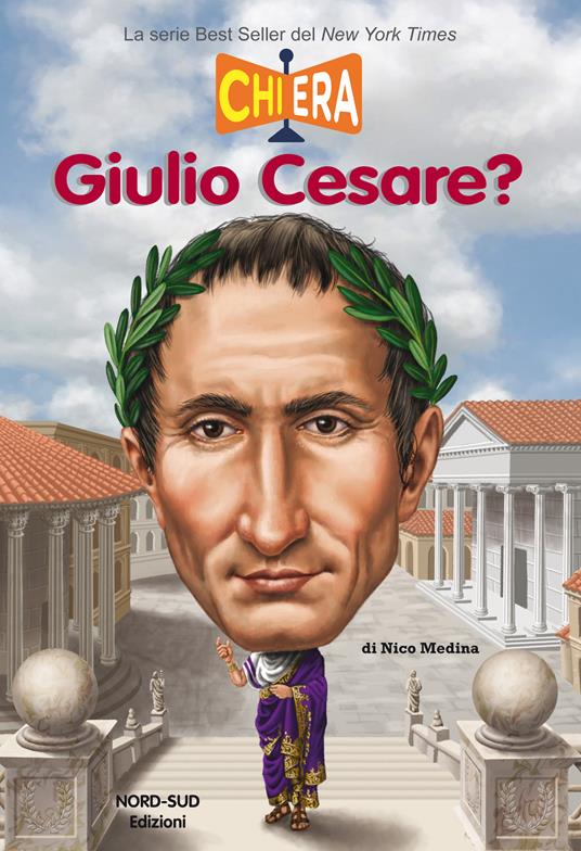 Chi era Giulio Cesare? - Nico Medina - copertina