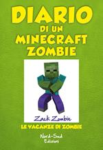 Diario di un Minecraft Zombie. Vol. 6: Diario di un Minecraft Zombie
