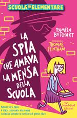 La spia che amava la mensa della scuola. Scuola elementare