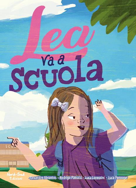 Lea va a scuola. Ediz. a colori - Alexandre Abrantes,Rodrigo Panucci,Luca Lorenzini - copertina