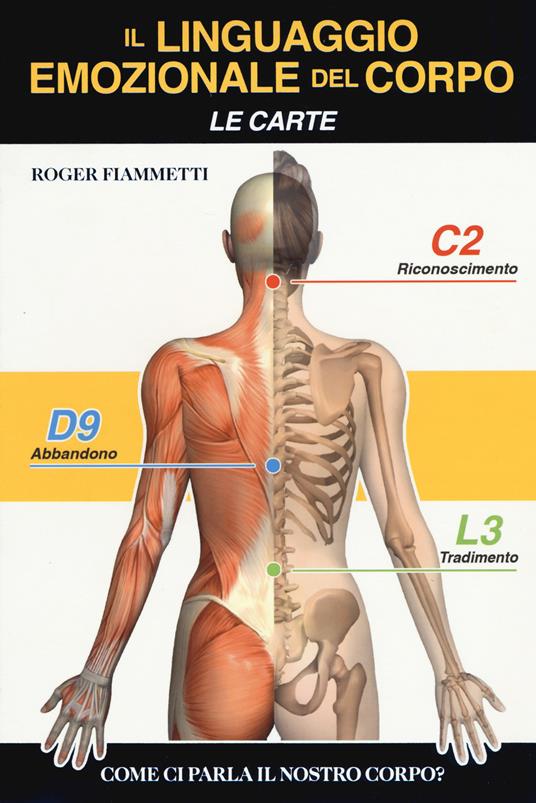 Il linguaggio emozionale del corpo. Con Carte. Con Poster - Roger Fiammetti - copertina