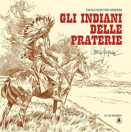 Gli indiani delle praterie - Paolo Eleuteri Serpieri - copertina