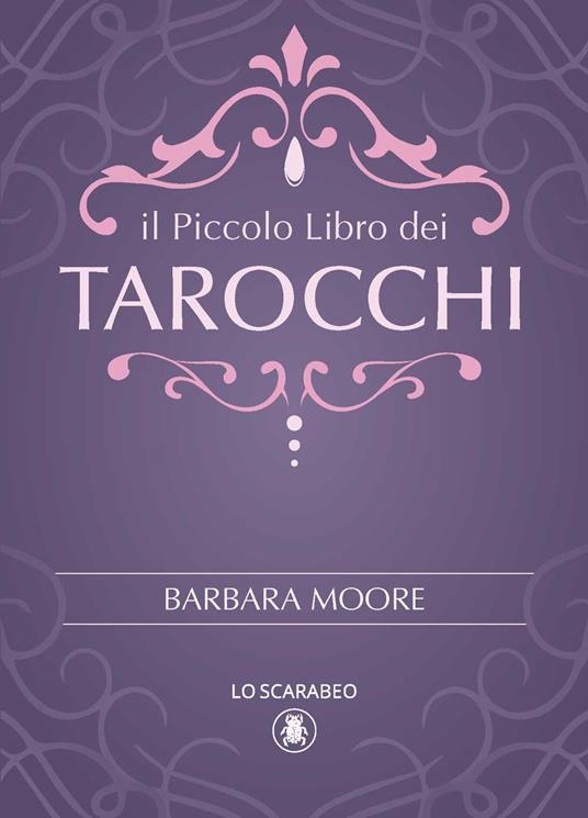 Il piccolo libro dei tarocchi - Barbara Moore - copertina