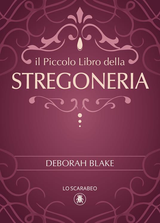 Il piccolo libro della stregoneria - Deborah Blake - copertina