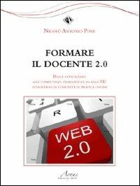 Formare il docente 2.0. Dalle conoscenze alle competenze - Nicolò Antonio Piave - copertina