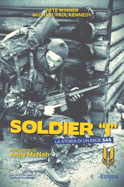 Soldier «I». La storia di un eroe SAS - Pete Winner,Michael P. Kennedy - copertina