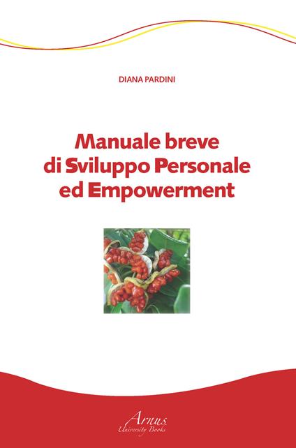 Manuale breve di sviluppo personale ed empowerment - Diana Pardini - copertina