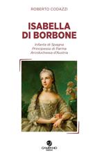 Isabella di Borbone Infanta di Spagna, principessa di Parma, arciduchessa d'Austria