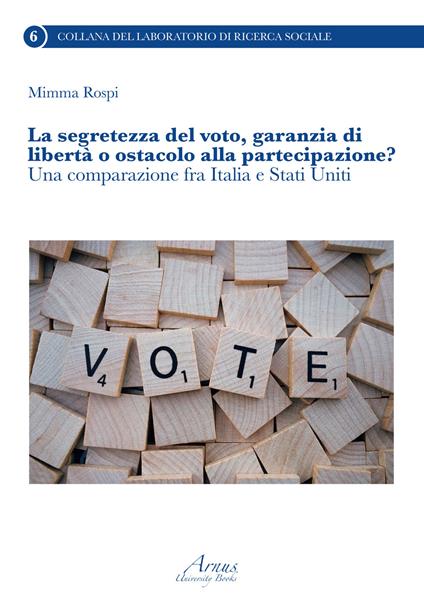 La segretezza del voto, garanzia di libertà o ostacolo alla partecipazione? Una comparazione fra Italia e Stati Uniti - Mimma Rospi - copertina
