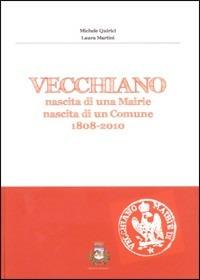 Vecchiano nascita di un Mairie, nascita di un comune (1808-2010) - Michele Quirici,Laura Martini - copertina