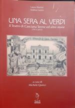 Una sera al Verdi. Il teatro di Cascina Terme ed altre storie (1913-2012)