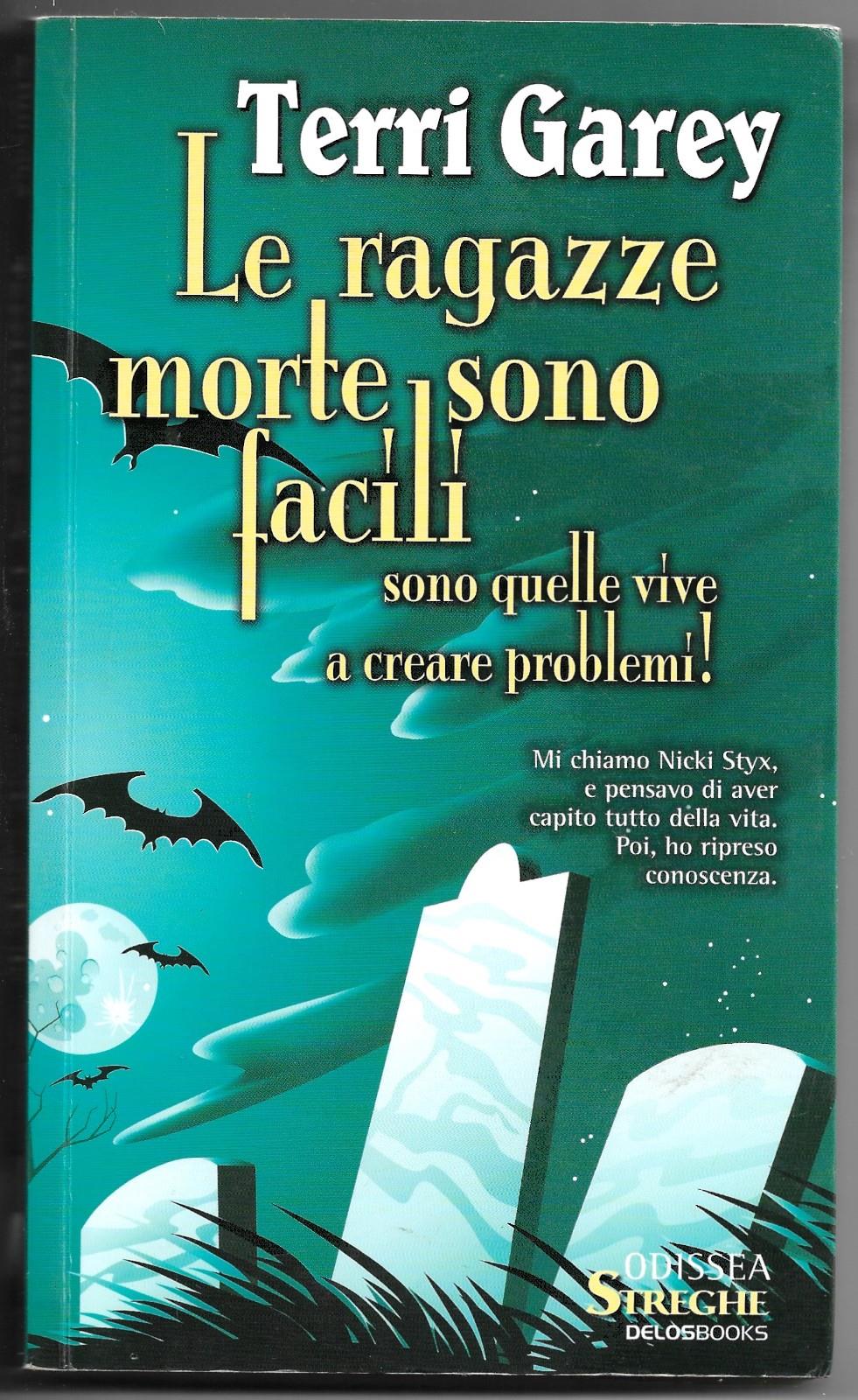 Le ragazze morte sono facili. Sono quelle vive a creare problemi!