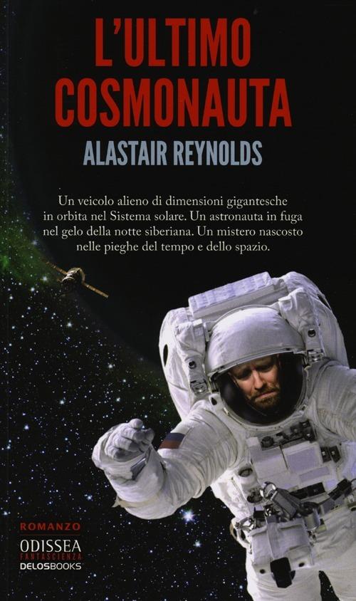 L'ultimo cosmonauta - Alastair Reynolds - copertina