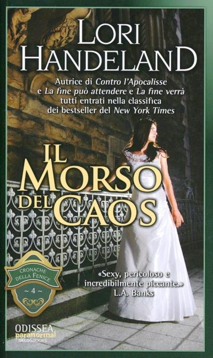 Il morso del caos. Cronache della Fenice. Vol. 4 - Lori Handeland - copertina