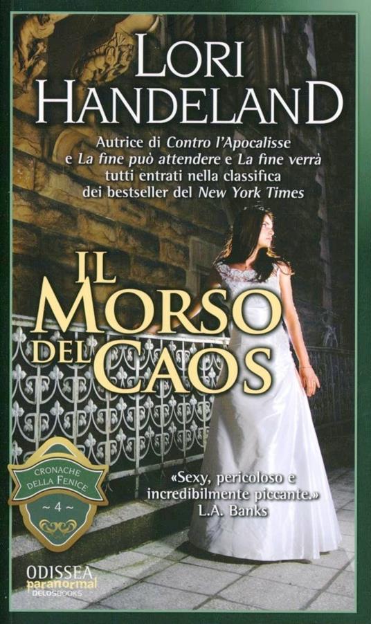 Il morso del caos. Cronache della Fenice. Vol. 4 - Lori Handeland - copertina