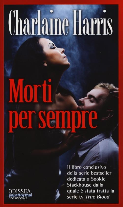 Morti per sempre - Charlaine Harris - copertina