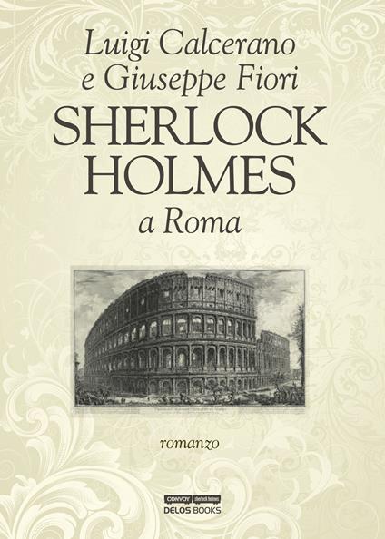 Sherlock Holmes a Roma - Luigi Calcerano,Giuseppe Fiori - copertina