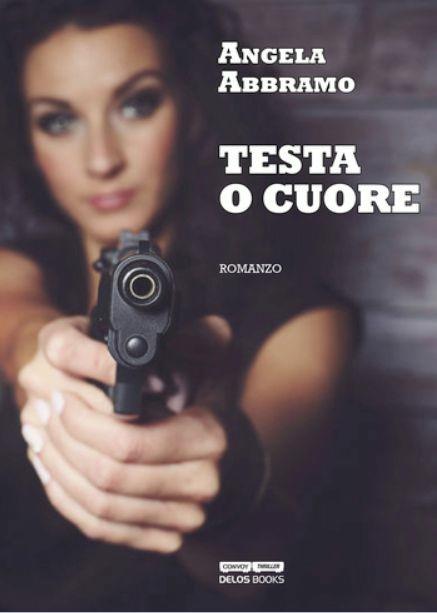 Testa o cuore - Angela Abbramo - copertina