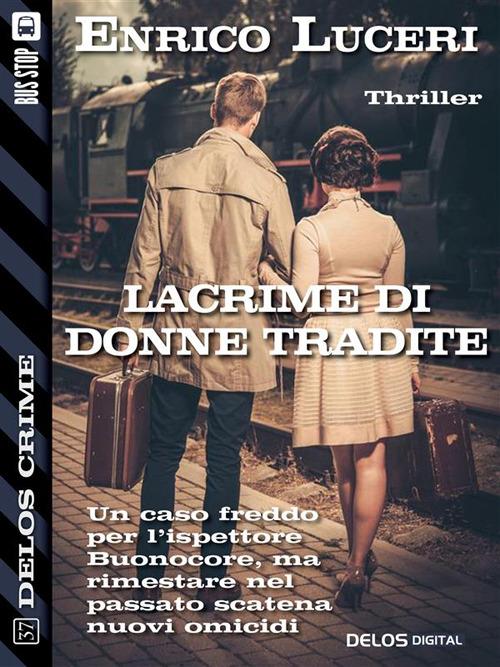 Lacrime di donne tradite - Enrico Luceri - ebook