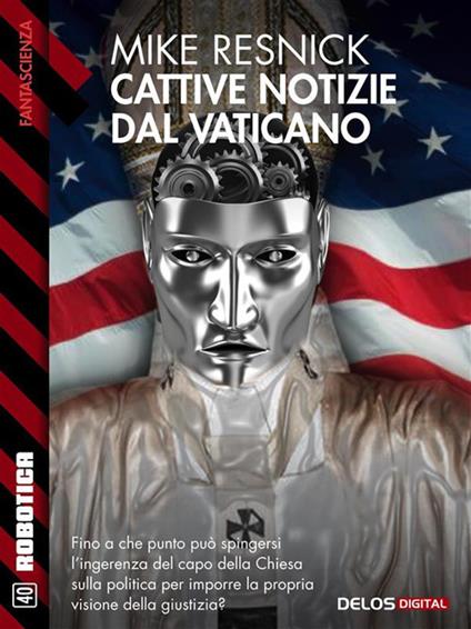 Cattive notizie dal Vaticano - Mike Resnick - ebook