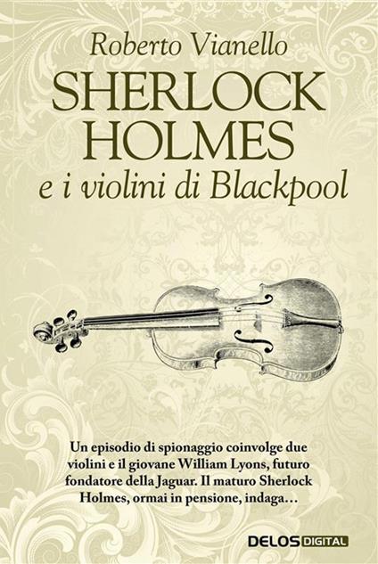 Sherlock Holmes e i violini di Blackpool - Roberto Vianello - ebook