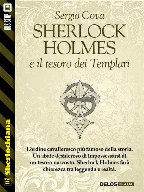 Sherlock Holmes e il tesoro dei Templari - Sergio Cova - ebook