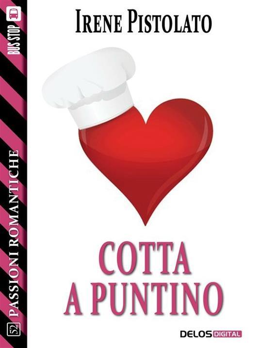 Cotta a puntino - Irene Pistolato - ebook