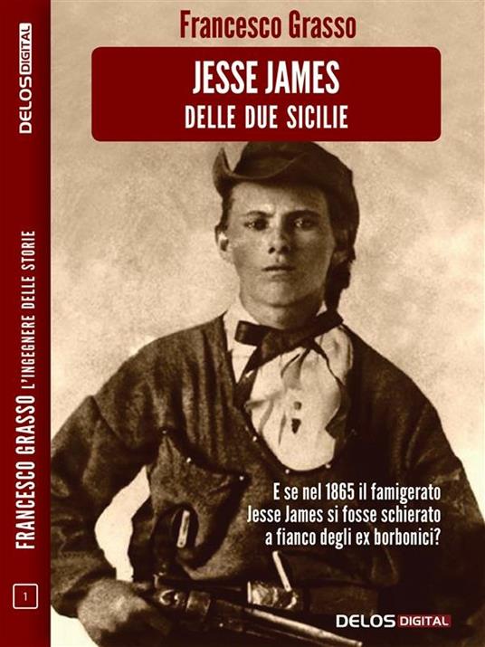 Jesse James delle due Sicilie - Francesco Grasso - ebook