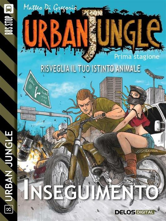 Inseguimento. Urban jungle - Matteo Di Gregorio - ebook
