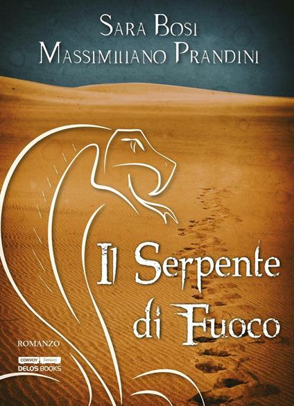 Il serpente di fuoco - Sara Bosi,Massimiliano Prandini - copertina