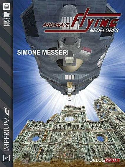 Neoflores. Arcanave Flying - Simone Messeri - ebook