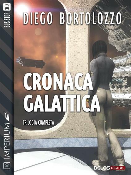 Cronaca galattica - Diego Bortolozzo - ebook