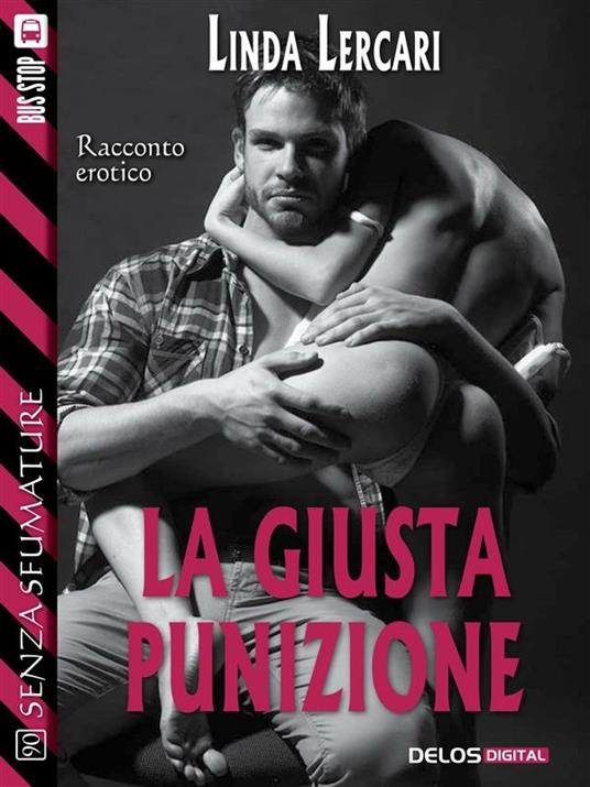La giusta punizione - Linda Lercari - ebook