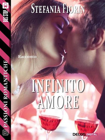Infinito amore - Stefania Fiorin - ebook