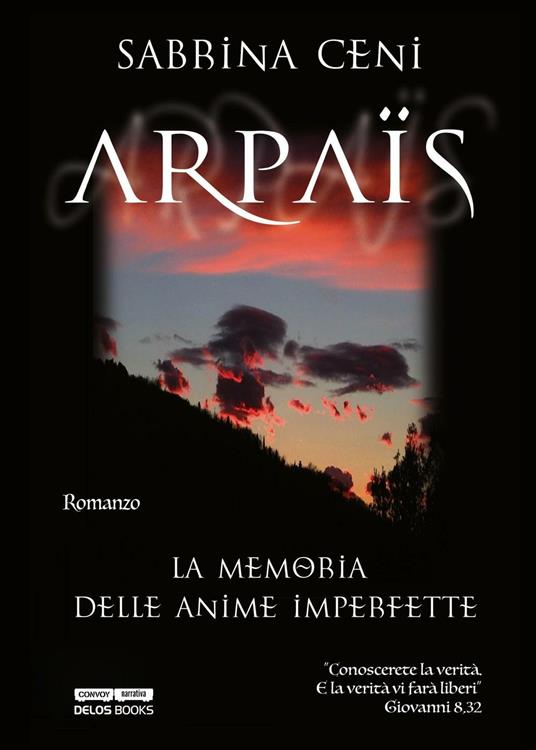 Arpaïs. La memoria delle anime imperfette - Sabrina Ceni - copertina