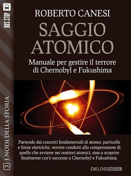 Saggio atomico. Manuale per gestire il terrore di Chernobyl e Fukushima - Roberto Canesi - ebook