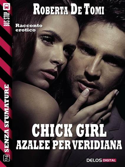Chick girl. Azalee per Veridiana - Roberta De Tomi - ebook