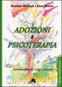 Adozioni e psicoterapia - Massimo Barbieri,Chiara Benini - copertina