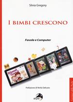 I bimbi crescono. Favole e computer