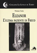 Eleanor. L'ultima paziente di Freud